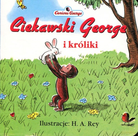 Ciekawski George i króliki - Rey Margret E., Rey H.A. [KSIĄŻKA]