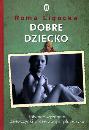 Dobre dziecko - Roma Ligocka (TW) [KSIĄŻKA]