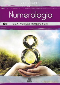 Numerologia dla początkujących - Gerie Bauer [KSIĄŻKA]