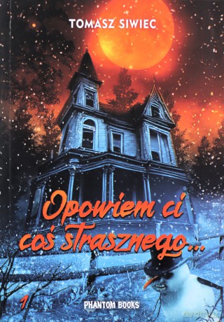 Opowiem Ci coś strasznego... [KSIĄŻKA]