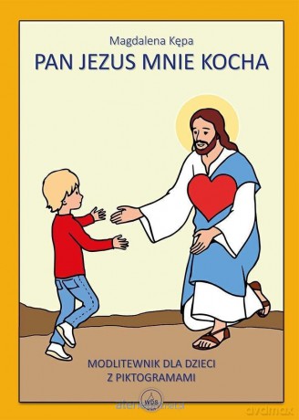 Pan Jezus mnie kocha - modlitewnik [KSIĄŻKA]
