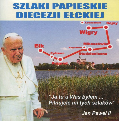Szlaki Papieskie Diecezji Ełckiej [CD]