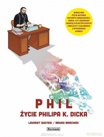 Phil - Życie Philipa K. Dicka [KOMIKS]