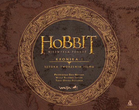 Hobbit. Niezwykła podróż. Kronika 1: Sztuka Tworzenia Filmu - Daniel Falconer [KSIĄŻKA]