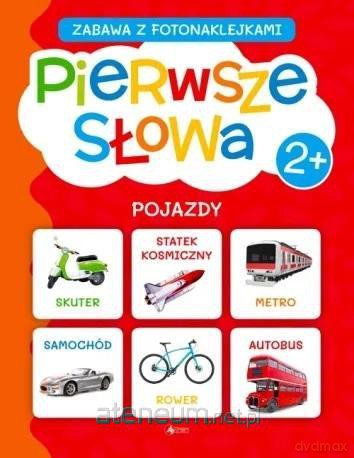 Pierwsze słowa. Zabawa z fotonaklejkami. Pojazdy [KSIĄŻKA]