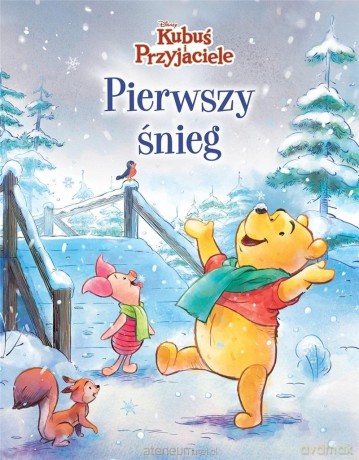 Pierwszy śnieg. Disney Kubuś i Przyjaciele [KSIĄŻKA]
