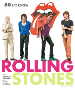 Rolling Stones. 50 lat rocka - Howard Kramer [KSIĄŻKA]
