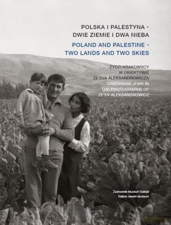 Polska i Palestyna - dwie ziemie i dwa nieba [KSIĄŻKA]