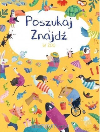 Poszukaj i znajdź. W zoo [KSIĄŻKA]