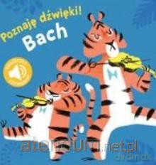 Poznaj dźwięki Bach [KSIĄŻKA]