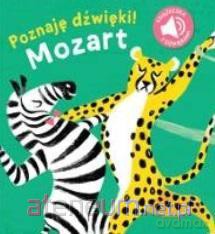Poznaj dźwięki Mozart [KSIĄŻKA]
