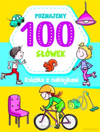 Poznajemy 100 słówek [KSIĄŻKA]