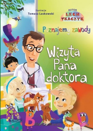 Poznajemy zawody. Wizyta Pana Doktora [KSIĄŻKA]