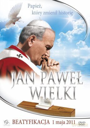 Jan Pawel Wielki: Beatyfikacja 1.05.2011 [DVD]
