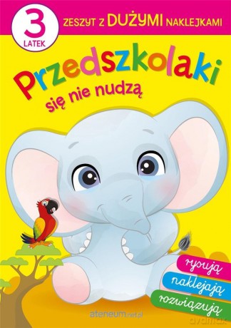 Przedszkolaki się nie nudzą 3 latek [KSIĄŻKA]