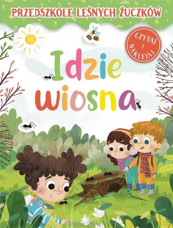 Przedszkole Leśnych Żuczków. Idzie wiosna [KSIĄŻKA]