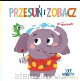 Przesuń i zobacz 2 - Dzikie zwierzęta [KSIĄŻKA]