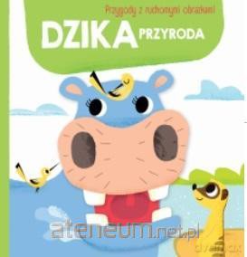 Przygody z ruchomymi obrazkami: Dzika przyroda [KSIĄŻKA]