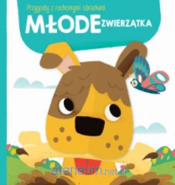 Przygody z ruchomymi obrazkami: Młode zwierzątka [KSIĄŻKA]