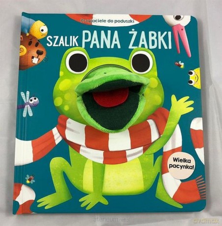 Przyjaciele do poduszki. Szalik pana żabki [KSIĄŻKA]