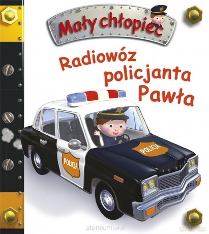 Radiowóz policyjny Pawła. Mały chłopiec [KSIĄŻKA]