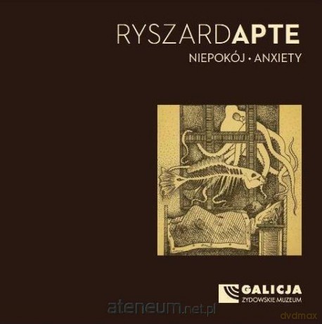 Ryszard Apte. Niepokój [KSIĄŻKA]