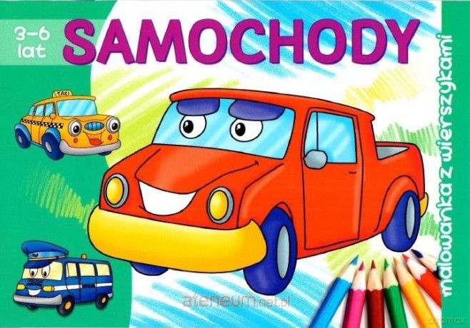 Samochody. Malowanka z wierszykami 3-6 lat [KSIĄŻKA]