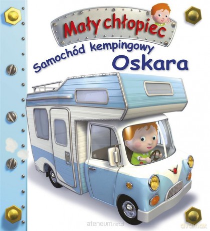 Samochód kempingowy Oskara. Mały chłopiec [KSIĄŻKA]