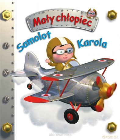 Samolot Karola. Mały chłopiec [KSIĄŻKA]