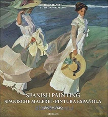 Spanish Painting 1665-1920 [KSIĄŻKA]