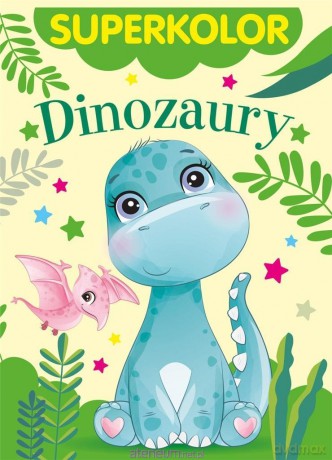 Superkolor. Dinozaury [KSIĄŻKA]