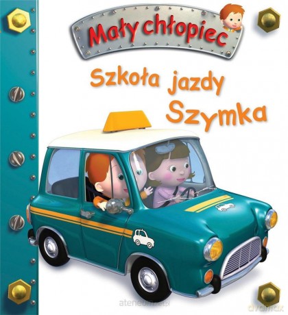 Szkoła jazdy Szymka. Mały chłopiec [KSIĄŻKA]