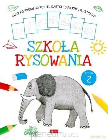 Szkoła rysowania. Poziom 2 [KSIĄŻKA]