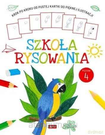 Szkoła rysowania. Poziom 4 [KSIĄŻKA]