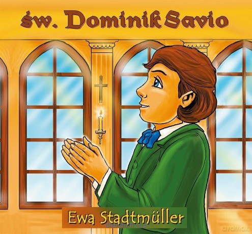 Św. Dominik Sawio - bajka [KSIĄŻKA]