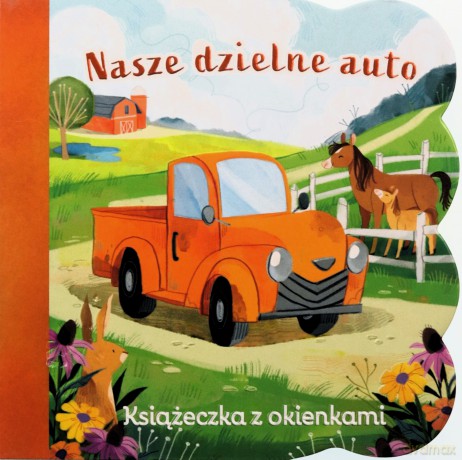 Świat maluszka. Nasze dzielne auto [KSIĄŻKA]