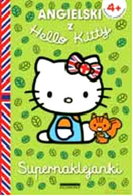 Angielski z Hello Kitty. Super naklejanki 4 lata [KSIĄŻKA]