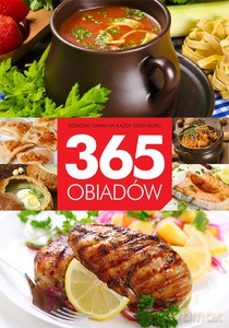 365 obiadów. Domowe dania na każdy dzień roku - Krawczyk Marta [KSIĄŻKA]