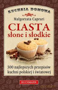 Ciasta słone i słodkie - Caprari Małgorzata [KSIĄŻKA]