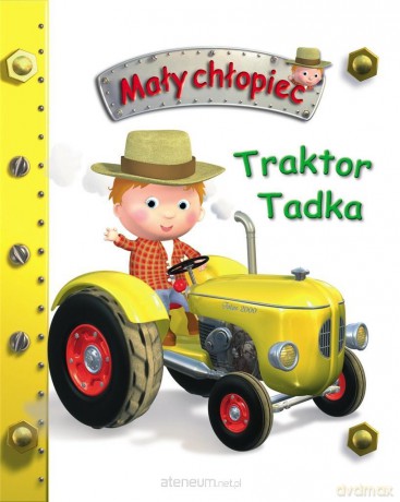 Traktor Tadka. Mały chłopiec [KSIĄŻKA]