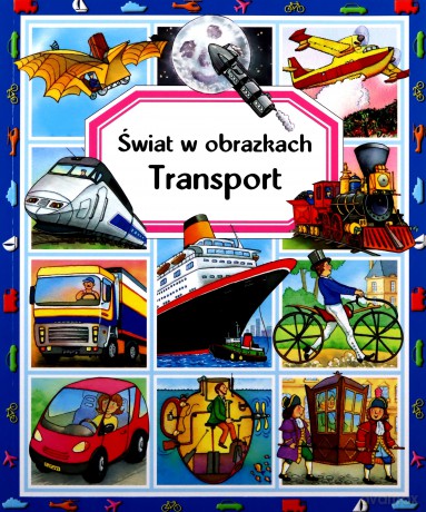Transport. Świat w obrazkach [KSIĄŻKA]