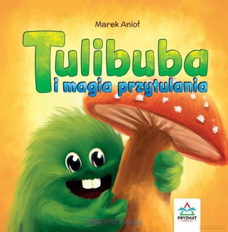 Tulibuba i magia przytulania [KSIĄŻKA]