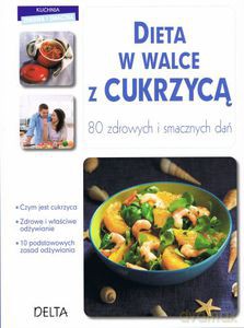 Dieta w walce z cukrzycą. 80 zdrowych i smacznych dań - Chavanne Philippe [KSIĄŻKA]