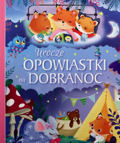 Urocze opowiastki na dobranoc [KSIĄŻKA]
