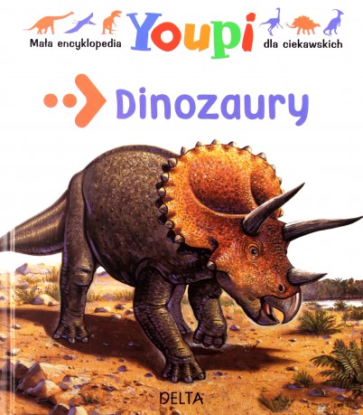 Dinozaury. Mała encyklopedia dla ciekawskich Youpi - Fichou Bertrand [KSIĄŻKA]