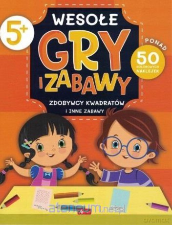 Wesołe gry i zabawy. Zdobywcy kwadratów... [KSIĄŻKA]