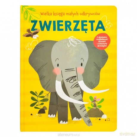 Wielka księga małych odkrywców. Zwierzęta [KSIĄŻKA]