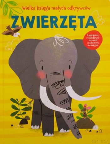 Wielka księga małych odkrywców. Zwierzęta [KSIĄŻKA]