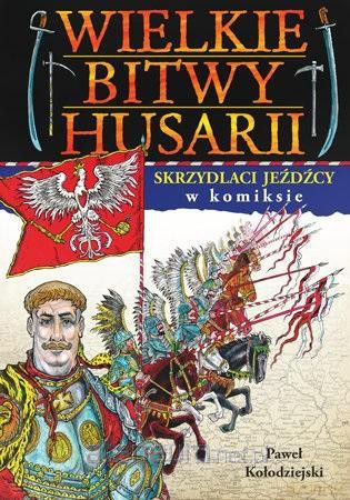 Wielkie bitwy husarii w komiksie [KOMIKS]