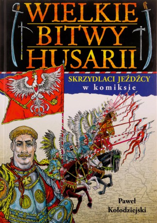 Wielkie bitwy husarii w komiksie [KOMIKS]